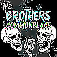 The Brothers Commonplace