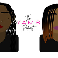 The Y.A.M.S. Podcast