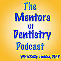 The Mentors of Dentistry Podcast