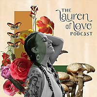 The Lauren of Love Podcast