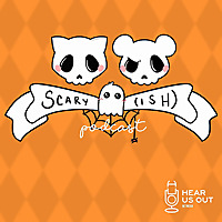 scary(ish) podcast