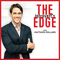 The Introvert's Edge Video Podcast: Discover the Strategies and Tactics of Introverted Global Busine