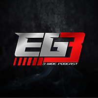 The 3-Wide Podcast w/EG3