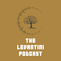 The Levantini Podcast