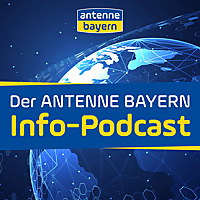 ANTENNE BAYERN Info-Podcast