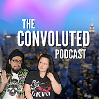 The Convoluted Podcast