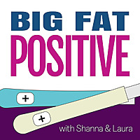 Big Fat Positive: A Pregnancy and Parenting Journey