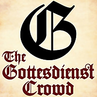 The Gottesdienst Crowd