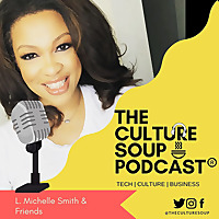 The Culture Soup Podcast®️
