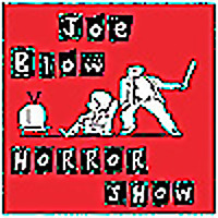 The Joe Blow Horror Show