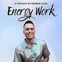 Energy Work: Clear Your Blocks, Activate Your Power, Manifest Your Dream Life