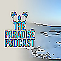 The Paradise Podcast