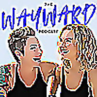 The Wayward Podcast