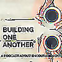 The Building One Another Podcast