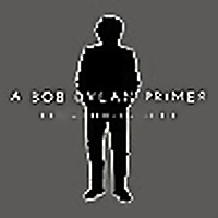 A Bob Dylan Primer