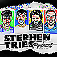 The Stephen Tries Podcast