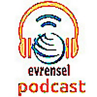 Evrensel Podcast
