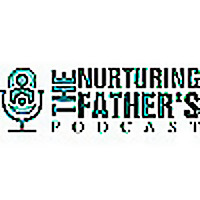 The Nurturing Father's Podcast
