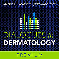 AAD's Dialogues in Dermatology