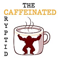 The Caffeinated Cryptid w/ Bobby Dizzle