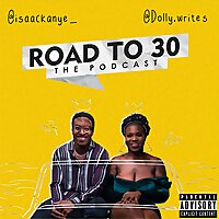 Road to 30 Podcast