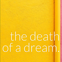 The Death of a Dream