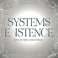 SYSTEMS of EXISTENCE