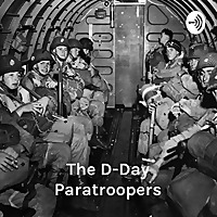The D-Day Paratroopers: Were They Really Able To Complete Their Entire Mission?