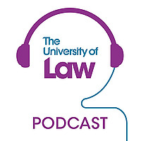 The University of Law Podcast