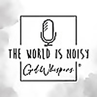 The World Is Noisy   God Whispers®