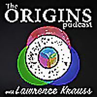 The Origins Podcast with Lawrence Krauss
