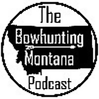 The Bowhunting Montana Podcast