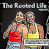 The Rooted Life
