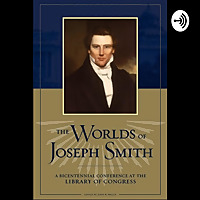 The Worlds of Joseph Smith