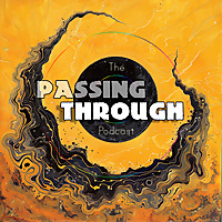 The Passing Through Podcast
