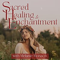 Sacred Healing and Enchantment