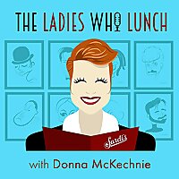 The Ladies Who Lunch with Donna McKechnie