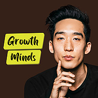 Growth Minds with Sean Kim