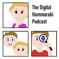 The Digital Hammurabi Podcast