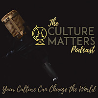 The Culture Matters Podcast