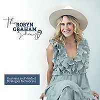 The Robyn Graham Show - Success without Social - Life and Business Growth Strategies for Christian W