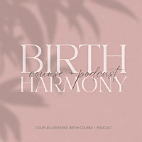 Birth Harmony Podcast