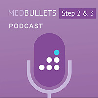 The Medbullets Step 2 & 3 Podcast