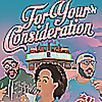 For Your Consideration