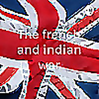 The french and indian war