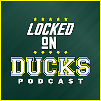 Locked On Ducks - Daily Podcast On Oregon Ducks