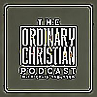 The Ordinary Christian Podcast