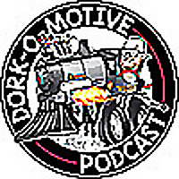 The Dork-O-Motive Podcast
