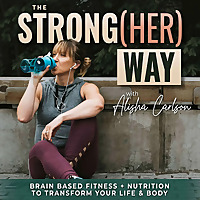 The Strong[HER] Way |  Healthy nutrition and habits for moms, routines, strength training for women