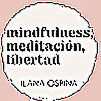 mindfulness, meditación, libertad por ilana ospina